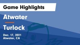 Atwater  vs Turlock Game Highlights - Dec. 17, 2021