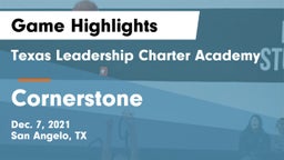 Texas Leadership Charter Academy  vs Cornerstone Game Highlights - Dec. 7, 2021