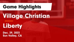Village Christian  vs Liberty  Game Highlights - Dec. 29, 2023