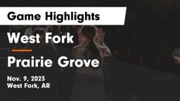 West Fork  vs Prairie Grove  Game Highlights - Nov. 9, 2023