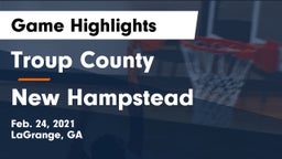 Troup County  vs New Hampstead  Game Highlights - Feb. 24, 2021