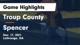 Troup County  vs Spencer Game Highlights - Dec. 17, 2021