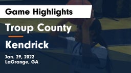 Troup County  vs Kendrick Game Highlights - Jan. 29, 2022