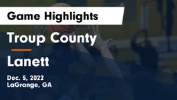 Troup County  vs Lanett  Game Highlights - Dec. 5, 2022