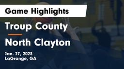 Troup County  vs North Clayton  Game Highlights - Jan. 27, 2023