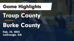 Troup County  vs Burke County Game Highlights - Feb. 22, 2023