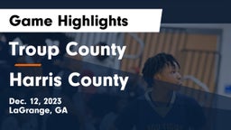 Troup County  vs Harris County  Game Highlights - Dec. 12, 2023