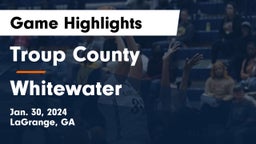 Troup County  vs Whitewater  Game Highlights - Jan. 30, 2024