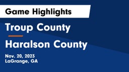 Troup County  vs Haralson County  Game Highlights - Nov. 20, 2023