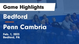 Bedford  vs Penn Cambria  Game Highlights - Feb. 1, 2023