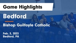 Bedford  vs Bishop Guilfoyle Catholic  Game Highlights - Feb. 3, 2023
