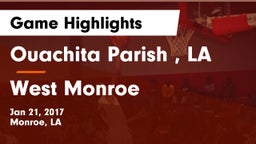 Ouachita Parish , LA vs West Monroe  Game Highlights - Jan 21, 2017