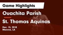 Ouachita Parish  vs St. Thomas Aquinas Game Highlights - Dec. 15, 2018