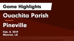 Ouachita Parish  vs Pineville  Game Highlights - Feb. 8, 2019