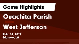Ouachita Parish  vs West Jefferson  Game Highlights - Feb. 14, 2019