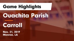 Ouachita Parish  vs Carroll  Game Highlights - Nov. 21, 2019