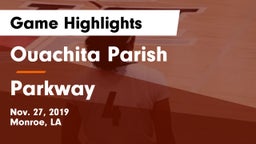 Ouachita Parish  vs Parkway  Game Highlights - Nov. 27, 2019