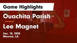 Ouachita Parish  vs Lee Magnet  Game Highlights - Jan. 18, 2020