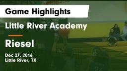 Little River Academy  vs Riesel  Game Highlights - Dec 27, 2016
