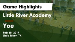 Little River Academy  vs Yoe  Game Highlights - Feb 10, 2017