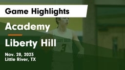 Academy  vs Liberty Hill  Game Highlights - Nov. 28, 2023