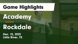 Academy  vs Rockdale  Game Highlights - Dec. 15, 2023