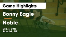 Bonny Eagle  vs Noble  Game Highlights - Dec. 6, 2019