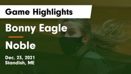 Bonny Eagle  vs Noble  Game Highlights - Dec. 23, 2021