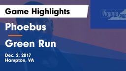 Phoebus  vs Green Run  Game Highlights - Dec. 2, 2017