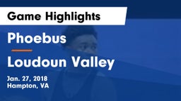 Phoebus  vs Loudoun Valley Game Highlights - Jan. 27, 2018