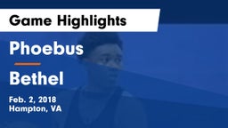 Phoebus  vs Bethel  Game Highlights - Feb. 2, 2018