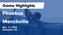 Phoebus  vs Menchville  Game Highlights - Dec. 11, 2018