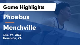 Phoebus  vs Menchville  Game Highlights - Jan. 19, 2023