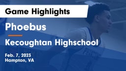 Phoebus  vs Kecoughtan Highschool  Game Highlights - Feb. 7, 2023
