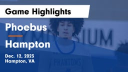 Phoebus  vs Hampton  Game Highlights - Dec. 12, 2023