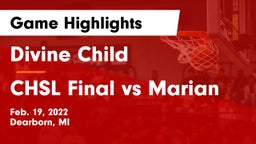 Divine Child  vs CHSL Final vs Marian Game Highlights - Feb. 19, 2022