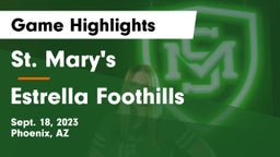 St. Mary's  vs Estrella Foothills Game Highlights - Sept. 18, 2023