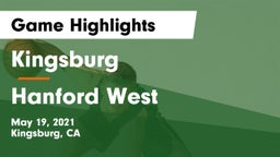 Kingsburg  vs Hanford West Game Highlights - May 19, 2021