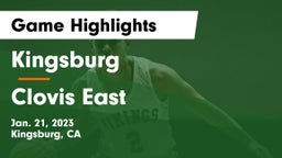 Kingsburg  vs Clovis East  Game Highlights - Jan. 21, 2023