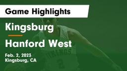 Kingsburg  vs Hanford West  Game Highlights - Feb. 2, 2023