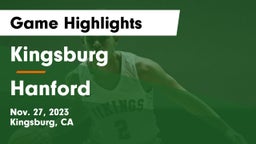 Kingsburg  vs Hanford  Game Highlights - Nov. 27, 2023