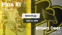 Matchup: Pius XI  vs. Brown Deer  2016