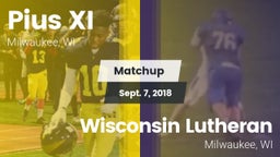 Matchup: Pius XI  vs. Wisconsin Lutheran  2018