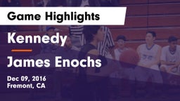 Kennedy  vs James Enochs  Game Highlights - Dec 09, 2016