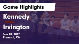 Kennedy  vs Irvington  Game Highlights - Jan 20, 2017