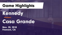 Kennedy  vs Casa Grande  Game Highlights - Nov. 20, 2018