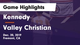 Kennedy  vs Valley Christian  Game Highlights - Dec. 20, 2019