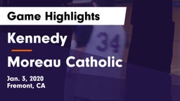 Kennedy  vs Moreau Catholic  Game Highlights - Jan. 3, 2020