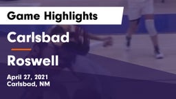 Carlsbad  vs Roswell  Game Highlights - April 27, 2021