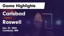Carlsbad  vs Roswell  Game Highlights - Jan. 27, 2023